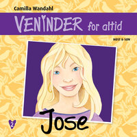 Veninder for altid 2. Jose - Camilla Wandahl