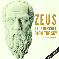 Zeus: Thunderbolt from the Sky - Julie M. Fenster