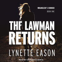 The Lawman Returns - Lynette Eason