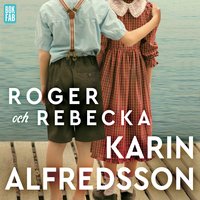 Roger och Rebecka - Karin Alfredsson
