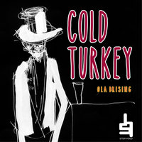 Cold turkey – En vuxensaga - Ola Brising