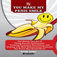 You Make My Penis Smile - Richie Jones