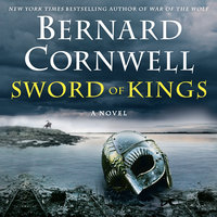 Sword of Kings: A Novel - Bernard Cornwell