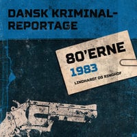Dansk Kriminalreportage 1983 - Diverse