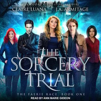 The Sorcery Trial - Claire Luana, J.A. Armitage