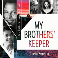 My Brothers' Keeper: Two Brothers. Loved. And Lost. - Gloria Reuben