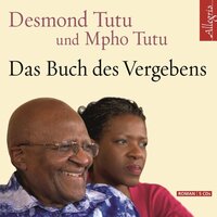 Das Buch des Vergebens: Vier Schritte zu mehr Menschlichkeit - Mpho Tutu, Desmond Tutu