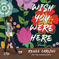 Wish You Were Here - Renée Carlino