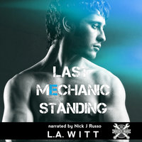 Last Mechanic Standing - L.A. Witt