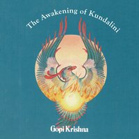 The Awakening of Kundalini - Gopi Krishna
