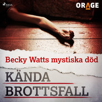 Becky Watts mystiska död - Orage
