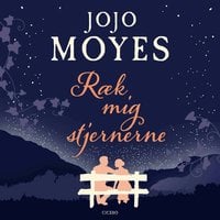 Ræk mig stjernerne - Jojo Moyes