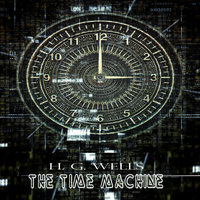 H. G. Wells: The Time Machine - H.G. Wells