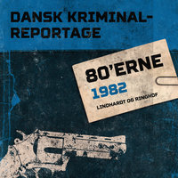 Dansk Kriminalreportage 1982 - Diverse