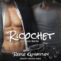 Ricochet - Reese Knightley