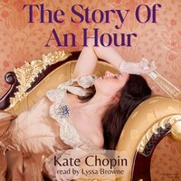 The Story of An Hour - Kate Chopin