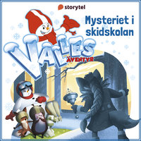Valles äventyr - Mysteriet i skidskolan - Sara Edwardsson