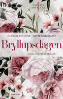 Bryllupsdagen: - Mit livs noveller 1 - Mette Rosenkrantz, Marianne Rohweder, Mette Rosenkrantz Holst