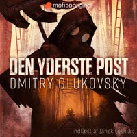 Den yderste post - Dmitry Glukhovsky