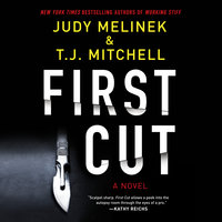 First Cut - Judy Melinek, T.J. Mitchell