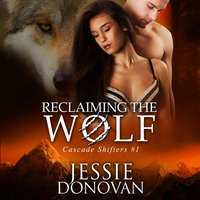 Reclaiming the Wolf - Jessie Donovan