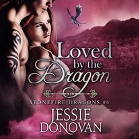 Loved by the Dragon - Jessie Donovan
