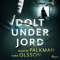 Dolt under jord - Martin Falkman, Sara Olsson