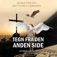 Tegn fra den anden side - Når afdøde tager kontakt - Susan Nielsen, Mette Hill Lærkesen