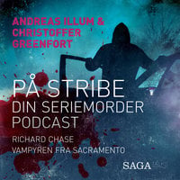 På stribe - din seriemorderpodcast (Richard Chase) - Christoffer Greenfort, Andreas Illum