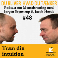 Træn din intuition - Jørgen Svenstrup, Jacob Høedt