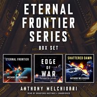 Eternal Frontier Series Box Set: Eternal Frontier, Edge of War, Shattered Dawn - Anthony J. Melchiorri