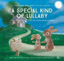 A Special Kind of Lullaby: The Rabbit Who Wants To Fall Asleep - Jacob Hallberg, Odessa Koppfeldt, Carl-Johan Forssén Ehrlin