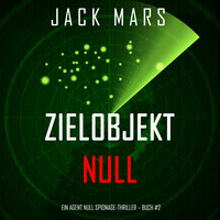 Zielobjekt Null - Jack Mars