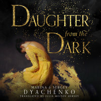 Daughter from the Dark - Sergey Dyachenko, Marina Dyachenko