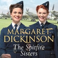 The Spitfire Sisters - Margaret Dickinson