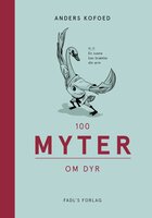 100 myter om dyr - Anders Kofoed