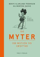100 myter om motion og vægttab - Bente Klarlund Pedersen, Morten Zacho