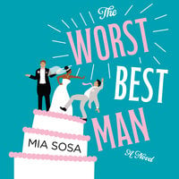 The Worst Best Man: A Novel - Mia Sosa