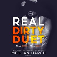 Real Dirty Duet - Meghan March
