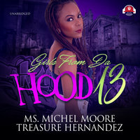 Girls from da Hood 13 - Treasure Hernandez, Michel Moore, Katt