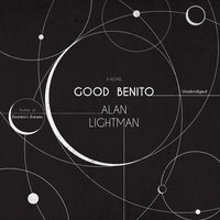 Good Benito - Alan Lightman