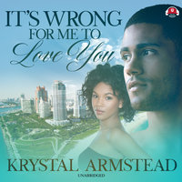 It’s Wrong for Me to Love You - Krystal Armstead