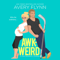 Awk-Weird - Avery Flynn