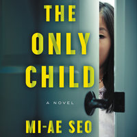 The Only Child: A Novel - Mi-ae Seo
