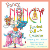 Fancy Nancy: Fanciest Doll in the Universe - Jane O’Connor