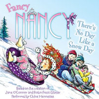 Fancy Nancy: There's No Day Like a Snow Day - Jane O’Connor