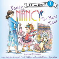 Fancy Nancy: Too Many Tutus - Jane O’Connor