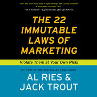 The 22 Immutable Laws of Marketing - Al Ries, Jack Trout