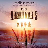 The Arrivals: A Novel - Melissa Marr