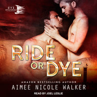 Ride or Dye - Aimee Nicole Walker